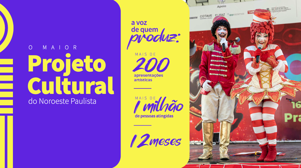 O maior projeto cultural do Noroeste Paulista